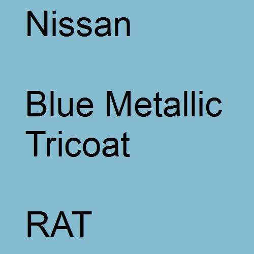 Nissan, Blue Metallic Tricoat, RAT.